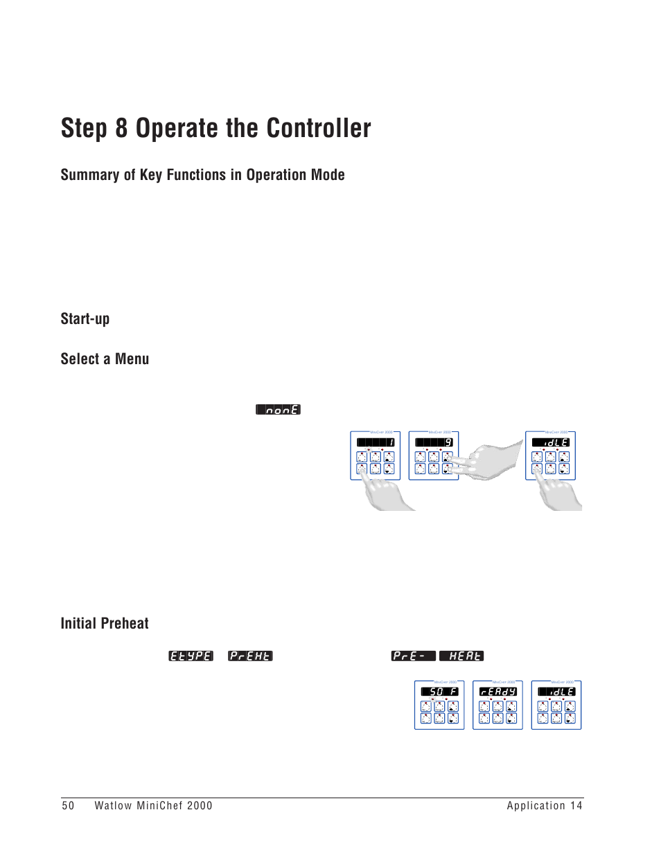 Step 8 operate the controller, Summary of key functions in operation mode, Start-up | Select a menu, Initial preheat, 50`f, Ready, Idle | Watlow MINICHEF Deep Fat Fryer Application User Manual | Page 52 / 111