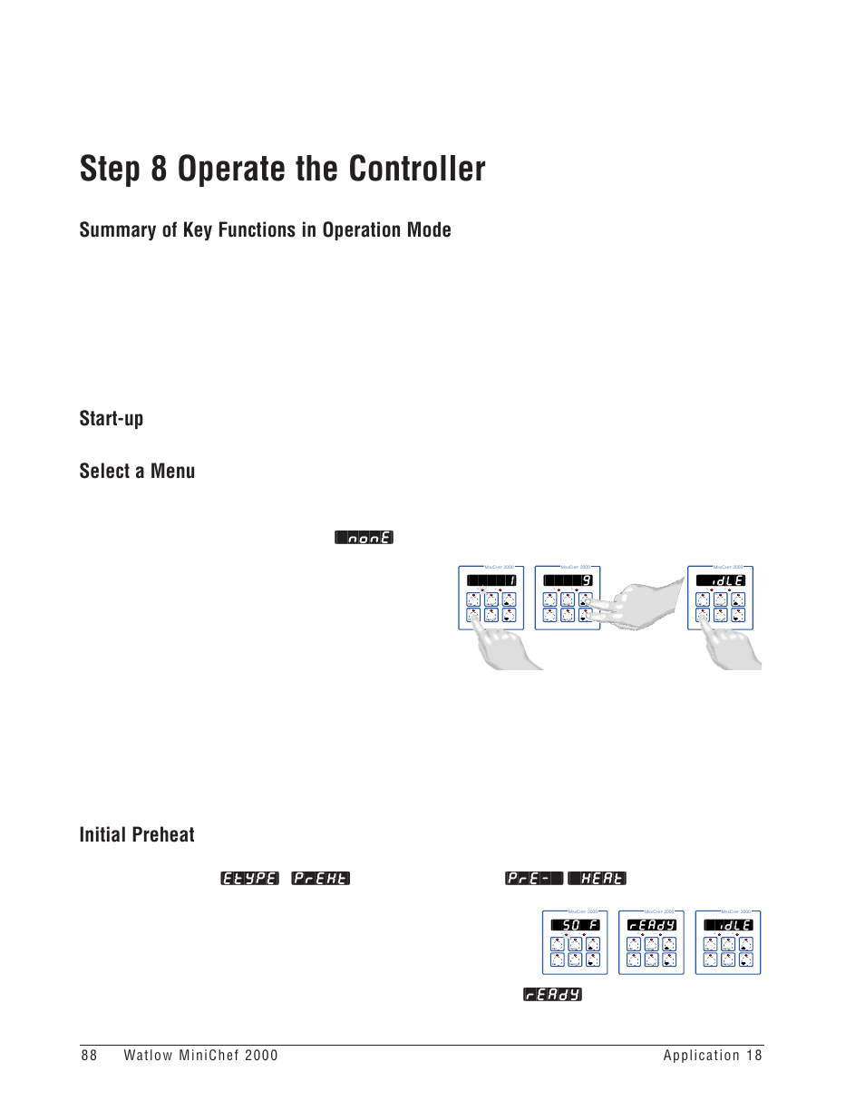 Step 8 operate the controller, Summary of key functions in operation mode, Start-up | Select a menu, Initial preheat, 50`f, Ready, Idle | Watlow MINICHEF Deep Fat Fryer Application User Manual | Page 90 / 111