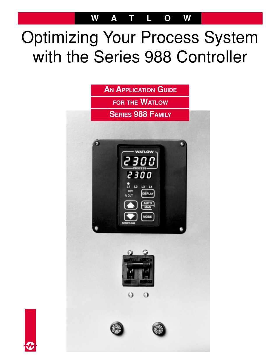 Watlow Optimizing Your Process System with the Series 988 Controller User Manual | 74 pages