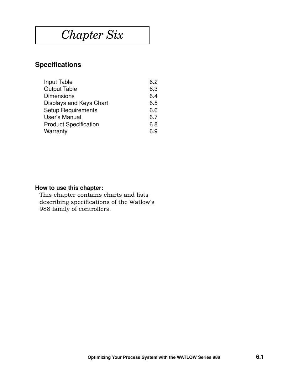 Chapter six - specifications, Chapter six | Watlow Optimizing Your Process System with the Series 988 Controller User Manual | Page 49 / 74
