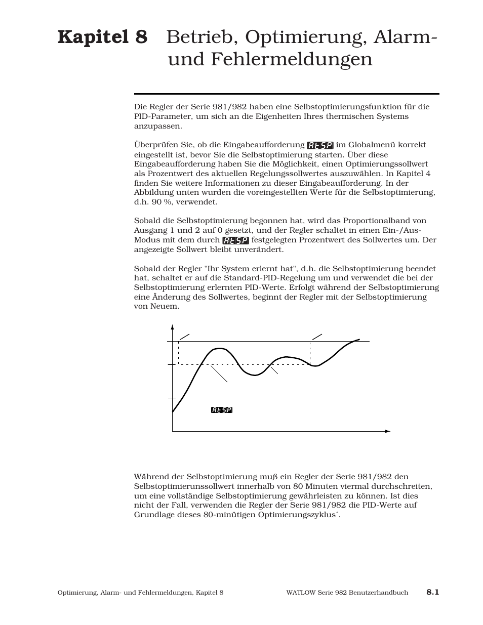 Kapitel 8, Betrieb, optimierung, alarm-und fehlermeldungen, Selbstoptimierung (heiz- und/oder kühlfunktion) | Selbstoptimierung | Watlow Series 984 User Manual | Page 109 / 128