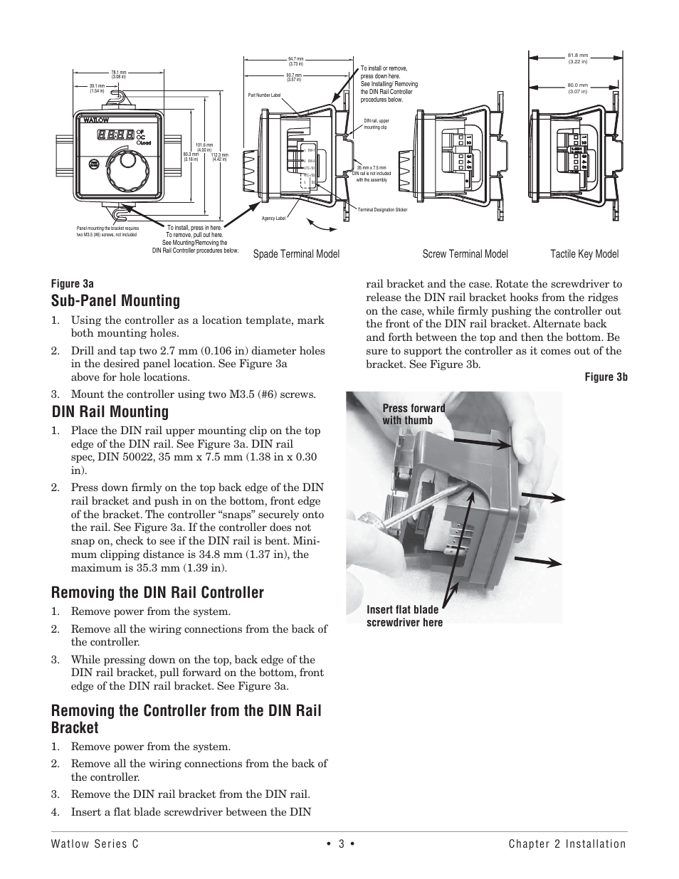 Sub-panel mounting, Din rail mounting, Removing the din rail controller | Removing the controller from the din rail bracket, Spade terminal model, Screw terminal model, Tactile key model | Watlow Series TM User Manual | Page 5 / 25