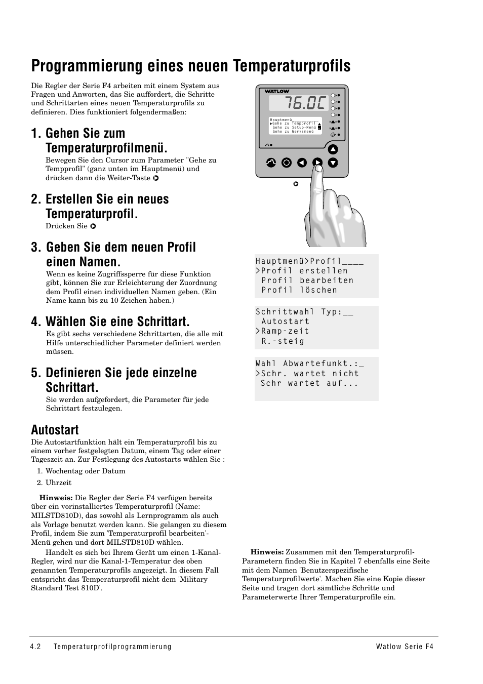 Programmierung eines neuen temperaturprofils, Programmierung eines temperaturprofils .4.2, Programmierung eines temperaturprofils | Gehen sie zum temperaturprofilmenü, Erstellen sie ein neues temperaturprofil, Geben sie dem neuen profil einen namen, Wählen sie eine schrittart, Definieren sie jede einzelne schrittart, Autostart | Watlow Series F4 User Manual | Page 20 / 112