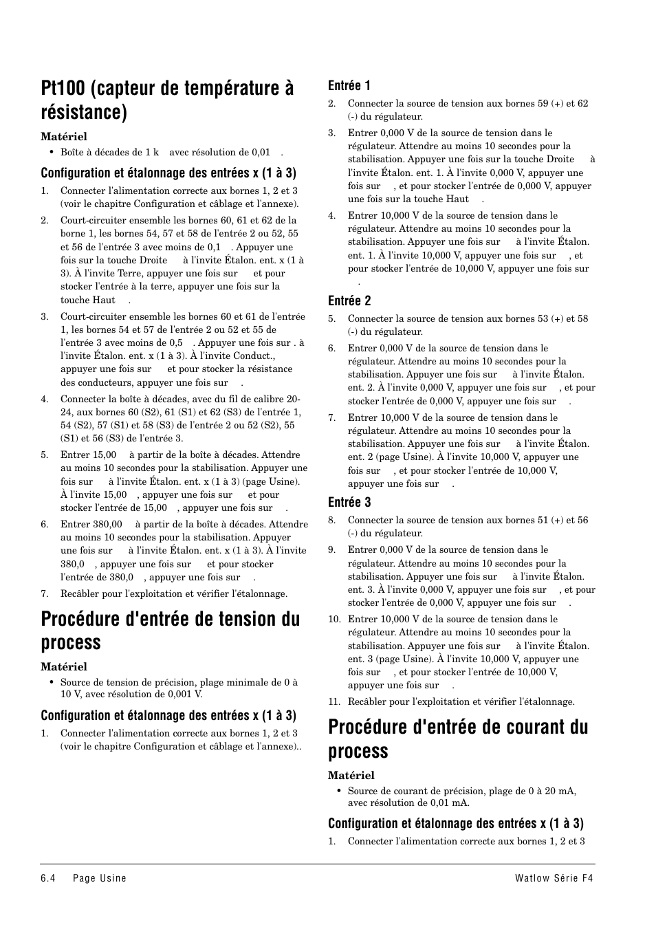 Procédure d'entrée de tension, Procédure d'entrée de courant, Pt100 (capteur de température à résistance) | Procédure d'entrée de tension du process, Procédure d'entrée de courant du process, Configuration et étalonnage des entrées x (1 à 3), Entrée 1, Entrée 2, Entrée 3 | Watlow Series F4 User Manual | Page 30 / 108