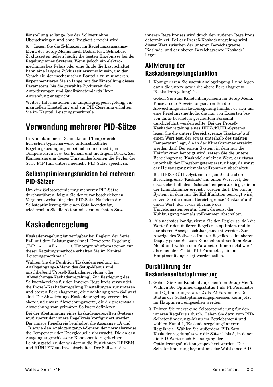 Verwendung mehrerer pid-sätze, Selbstoptimierungsfunktion bei mehreren pid-sätzen, Kaskadenregelung | Aktivierung der kaskadenregelungsfunktion, Durchführung der kaskadenselbstoptimierung | Watlow Series F4P User Manual | Page 15 / 104