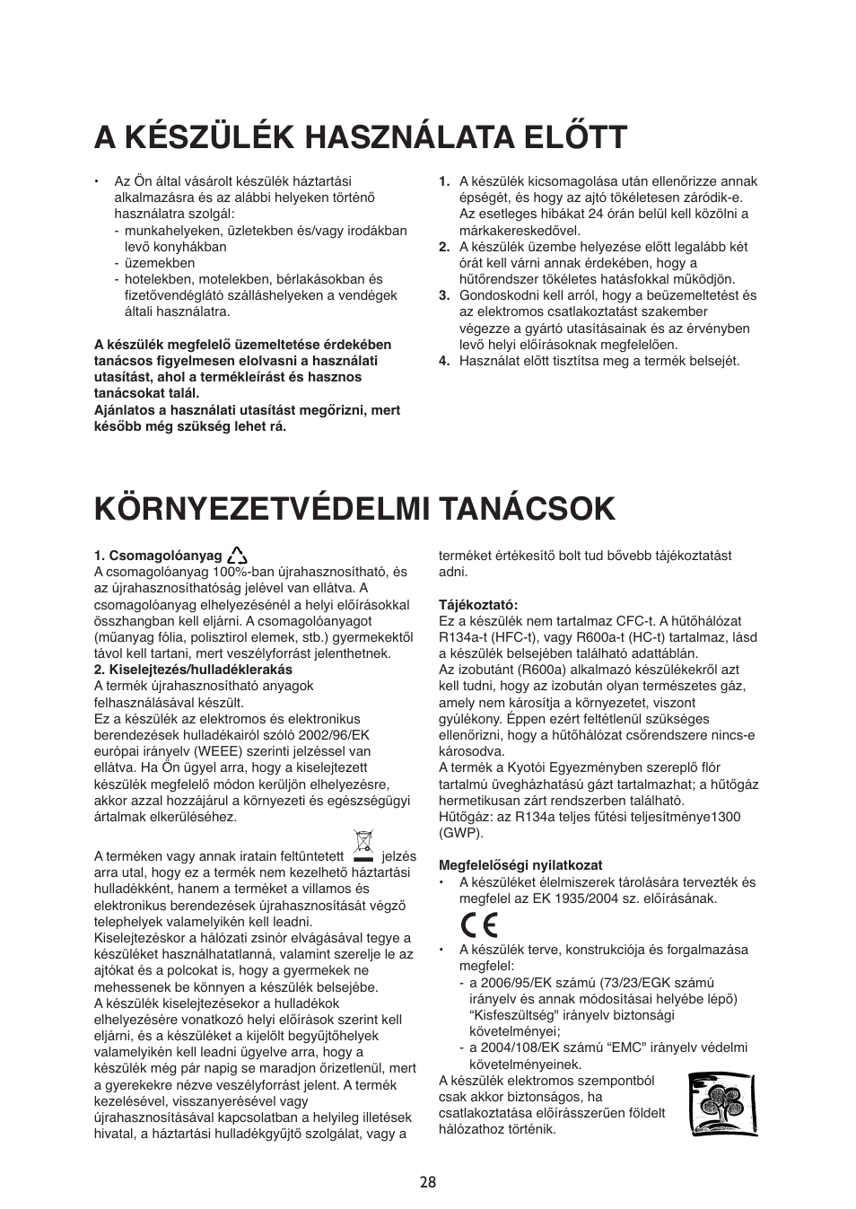 A készülék használata előtt, Környezetvédelmi tanácsok | Whirlpool ARG340A+ User Manual | Page 28 / 60