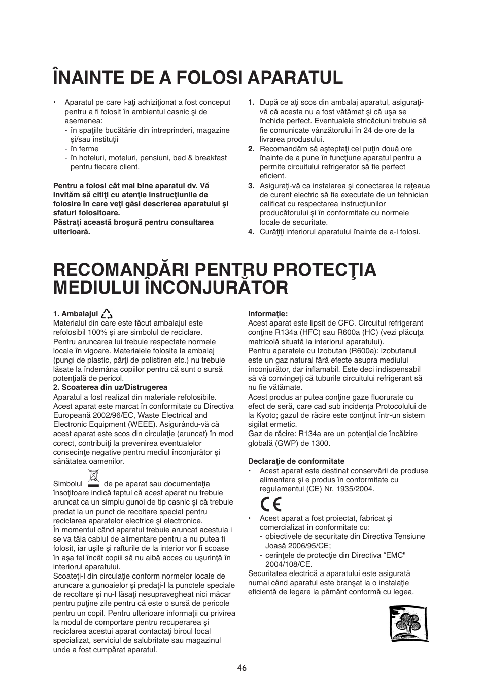 Înainte de a folosi aparatul, Recomandări pentru protecţia mediului înconjurător | Whirlpool ARG340A+ User Manual | Page 46 / 60