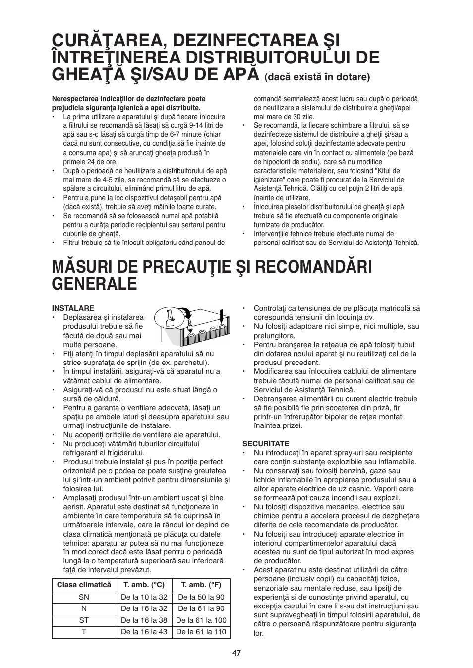 Măsuri de precauţie şi recomandări generale, Dacă există în dotare) | Whirlpool ARG340A+ User Manual | Page 47 / 60