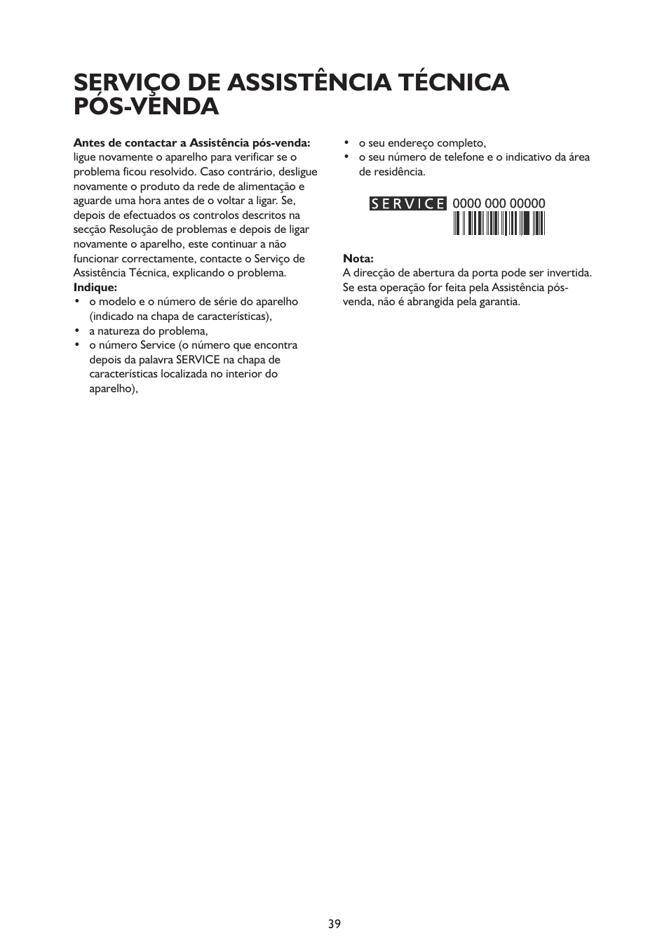 Serviço de assistência técnica pós-venda | Whirlpool ARG341A+ User Manual | Page 39 / 84