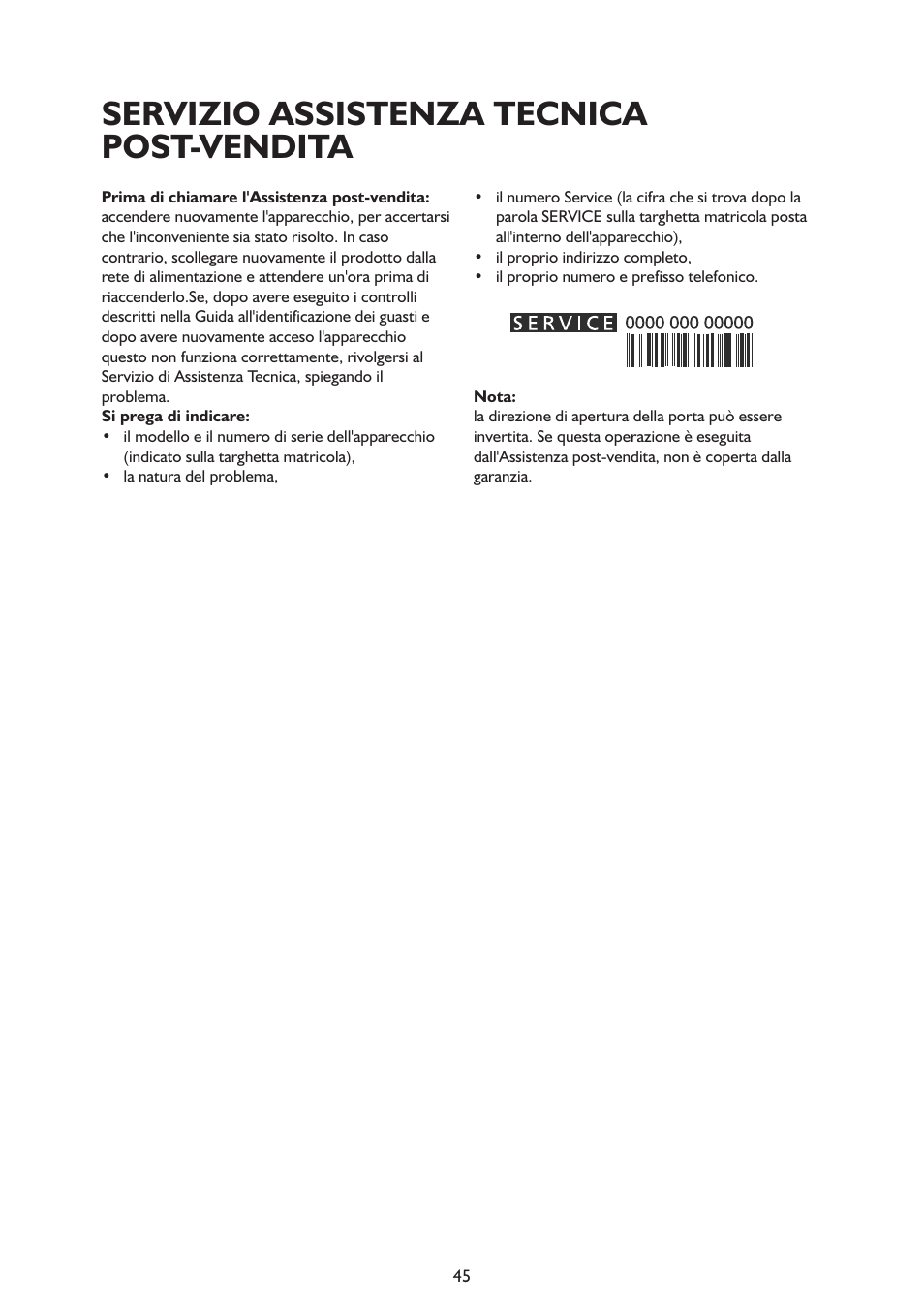 Servizio assistenza tecnica post-vendita | Whirlpool ARG341A+ User Manual | Page 45 / 84