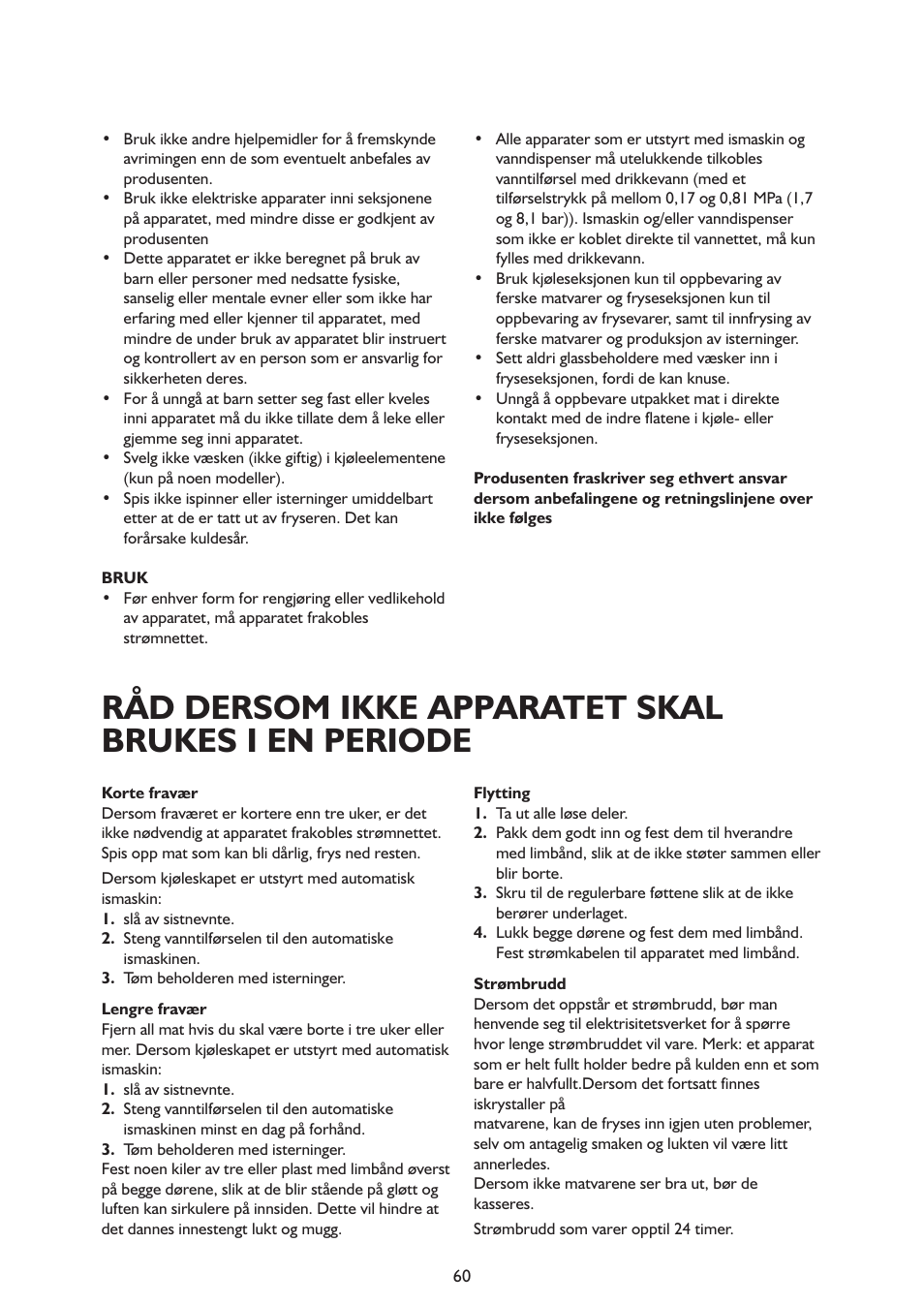 Råd dersom ikke apparatet skal brukes i en periode | Whirlpool ARG341A+ User Manual | Page 60 / 84