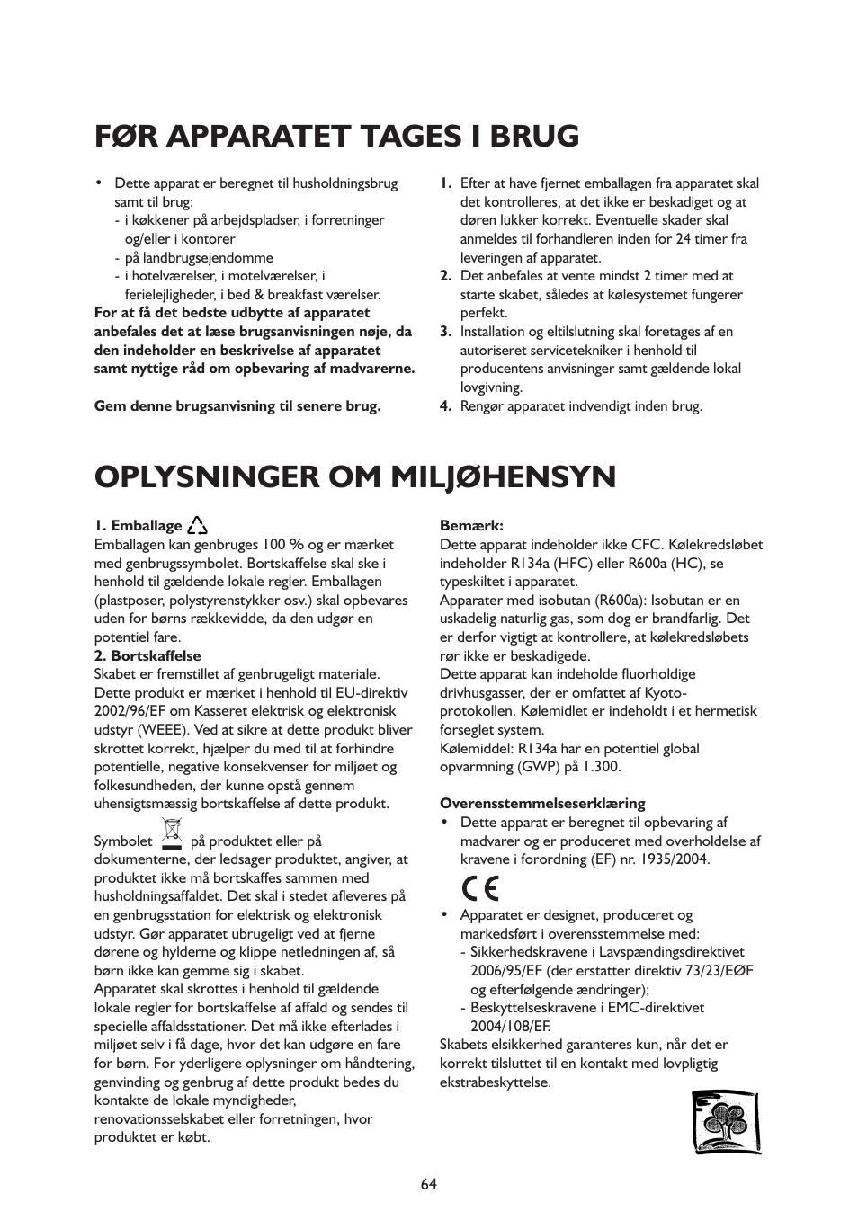 Før apparatet tages i brug, Oplysninger om miljøhensyn | Whirlpool ARG341A+ User Manual | Page 64 / 84
