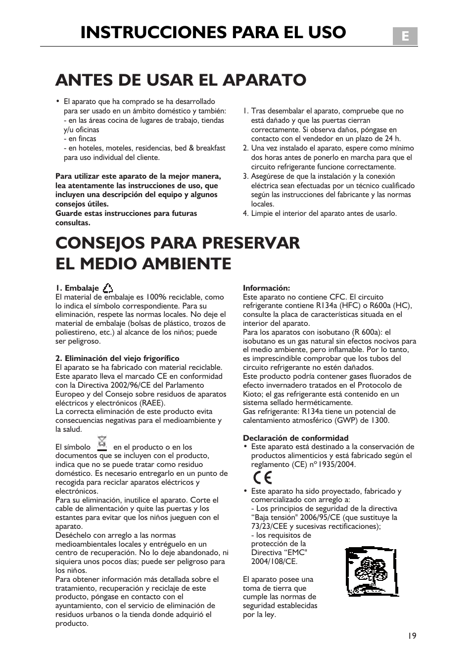 Instrucciones para el uso, Antes de usar el aparato, Consejos para preservar el medio ambiente | Whirlpool WBE3411A+S User Manual | Page 19 / 52