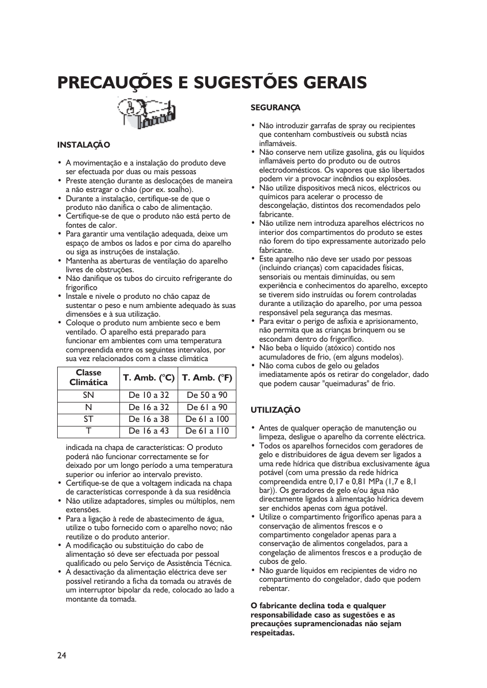 Precauções e sugestões gerais | Whirlpool WBE3411A+S User Manual | Page 24 / 52