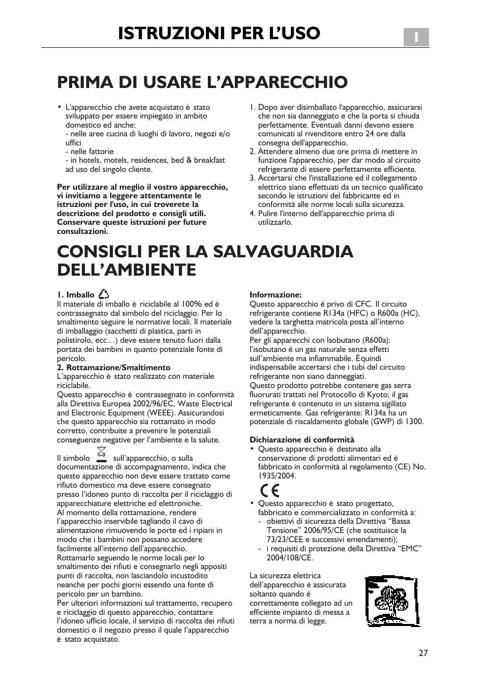Istruzioni per l’uso, Prima di usare l’apparecchio, Consigli per la salvaguardia dell’ambiente | Prima di usare il l’apparecchio, Consigli per la salvaguardia dell'ambiente | Whirlpool WBE3411A+S User Manual | Page 27 / 52