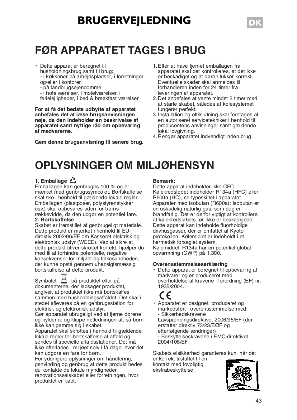 Brugervejledning, Før apparatet tages i brug, Oplysninger om miljøhensyn | Whirlpool WBE3411A+S User Manual | Page 43 / 52