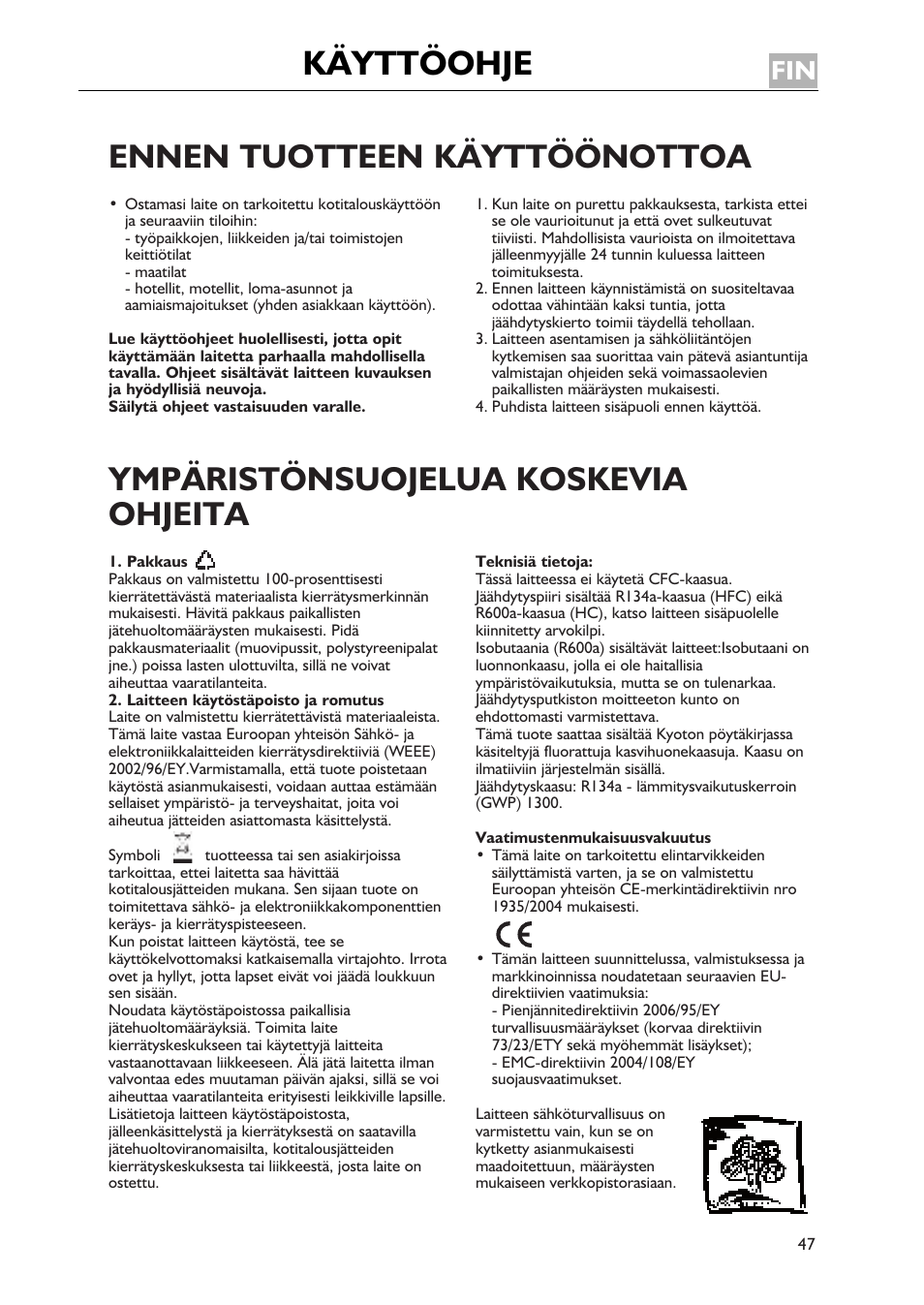 Käyttöohje, Ennen tuotteen käyttöönottoa, Ympäristönsuojelua koskevia ohjeita | Ennen laitteen käyttöönottoa | Whirlpool WBE3411A+S User Manual | Page 47 / 52