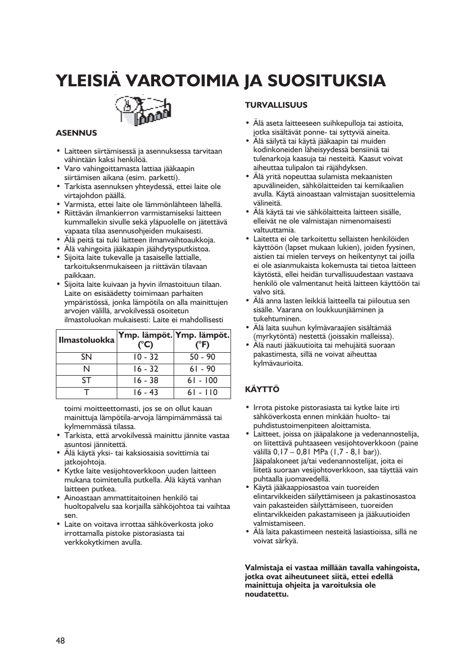 Yleisiä varotoimia ja suosituksia | Whirlpool WBE3411A+S User Manual | Page 48 / 52