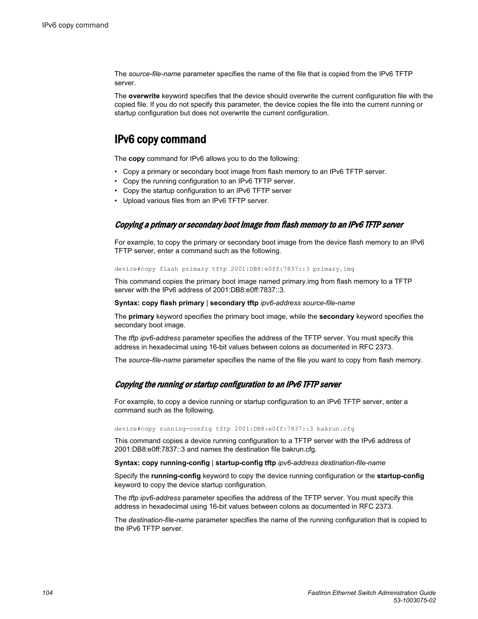 Ipv6 copy command | Brocade FastIron Ethernet Switch Administration Guide User Manual | Page 104 / 362