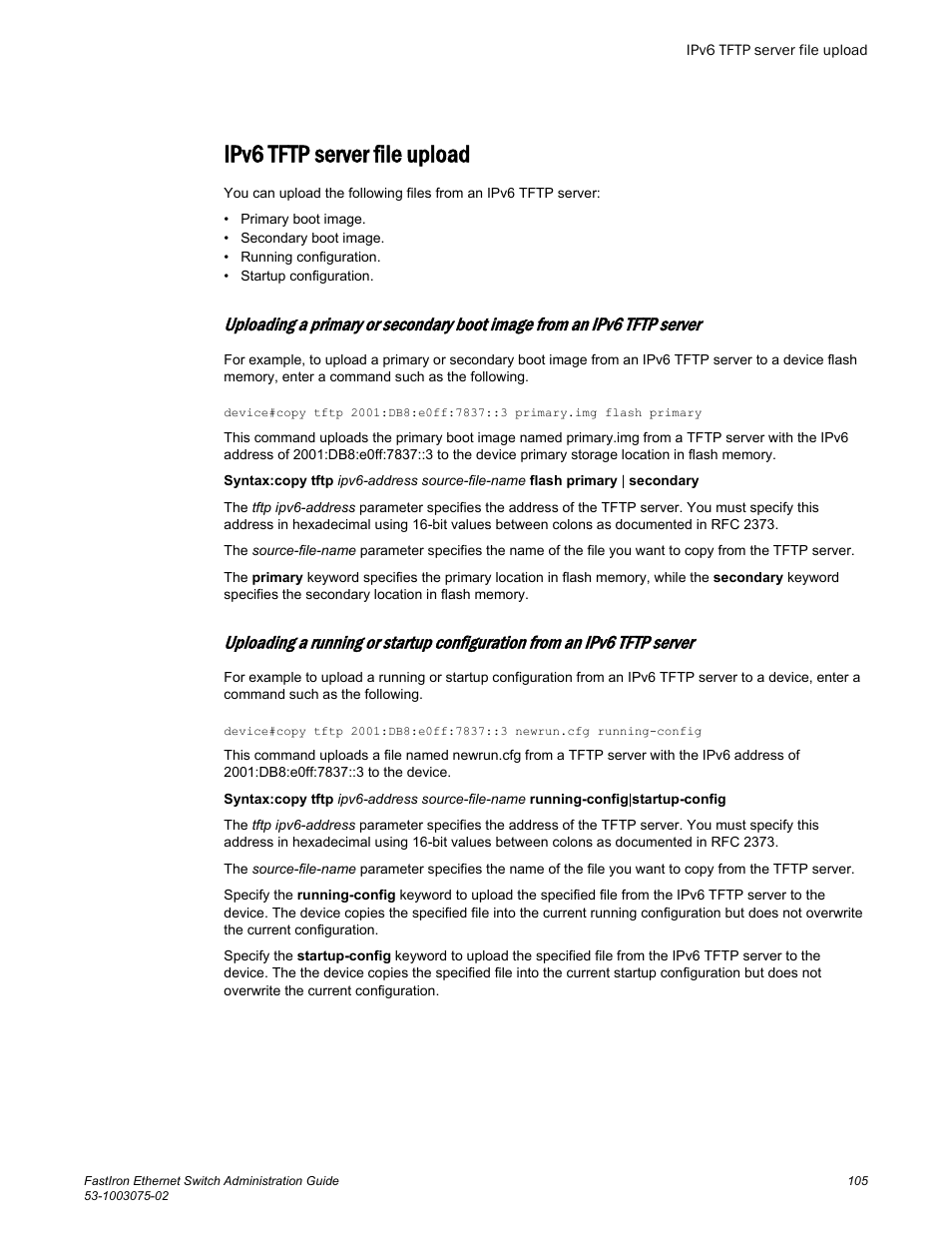 Ipv6 tftp server file upload | Brocade FastIron Ethernet Switch Administration Guide User Manual | Page 105 / 362
