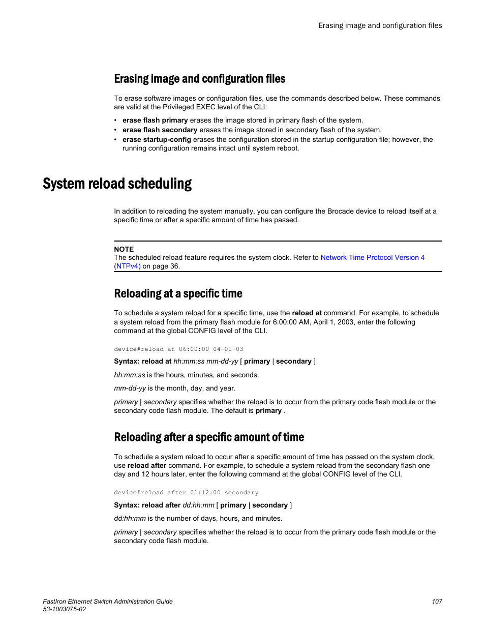 Erasing image and configuration files, System reload scheduling, Reloading at a specific time | Reloading after a specific amount of time | Brocade FastIron Ethernet Switch Administration Guide User Manual | Page 107 / 362