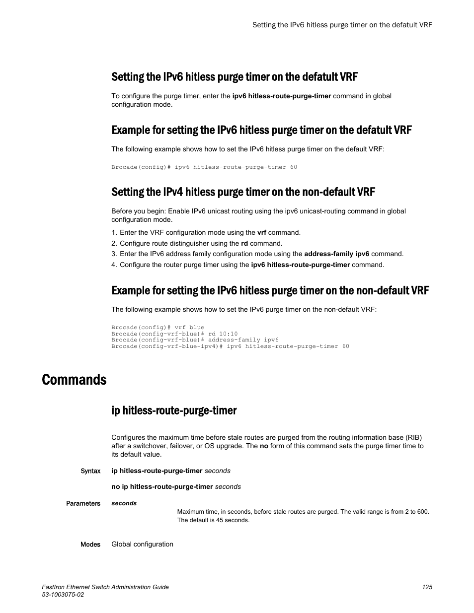 Commands, Ip hitless-route-purge-timer, Default vrf | Brocade FastIron Ethernet Switch Administration Guide User Manual | Page 125 / 362