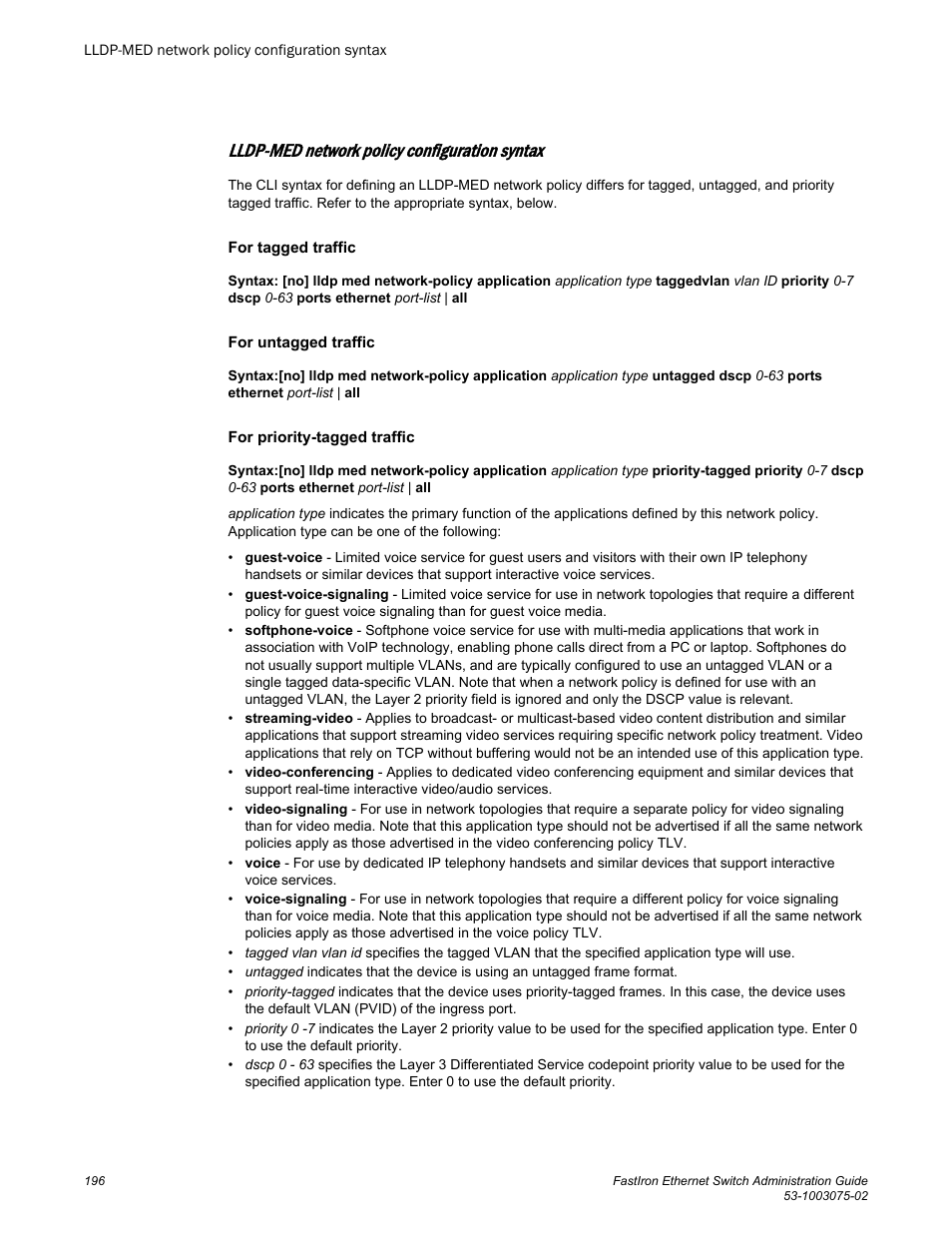 Lldp-med network policy configuration syntax | Brocade FastIron Ethernet Switch Administration Guide User Manual | Page 196 / 362