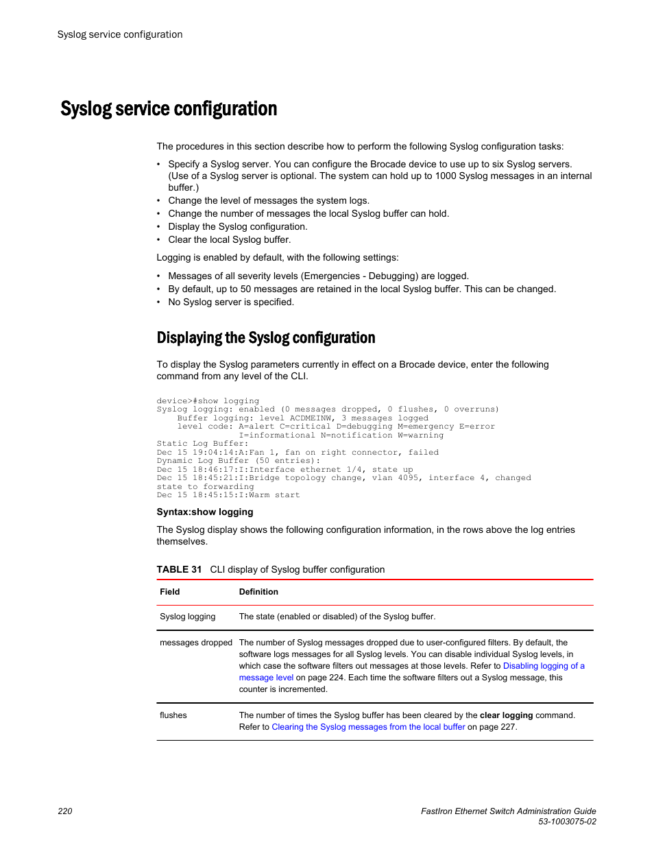 Syslog service configuration, Displaying the syslog configuration | Brocade FastIron Ethernet Switch Administration Guide User Manual | Page 220 / 362