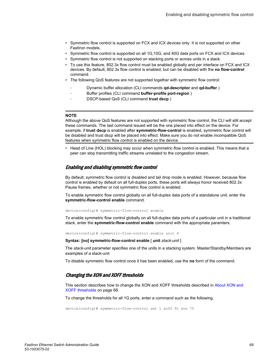 Enabling and disabling symmetric flow control, Changing the xon and xoff thresholds, 70 and | Brocade FastIron Ethernet Switch Administration Guide User Manual | Page 69 / 362