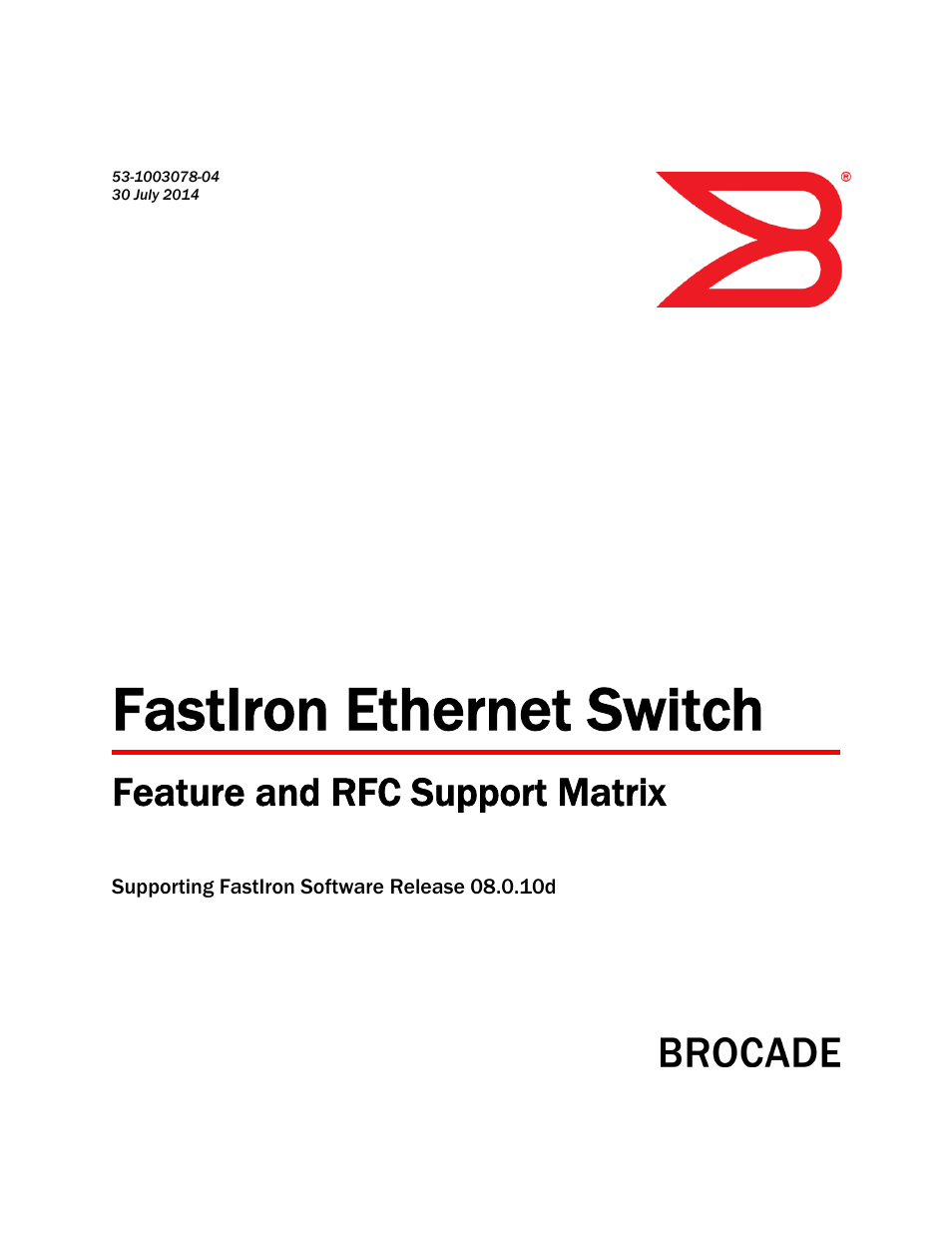 Brocade FastIron Ethernet Switch Feature and RFC Support Matrix User Manual | 66 pages
