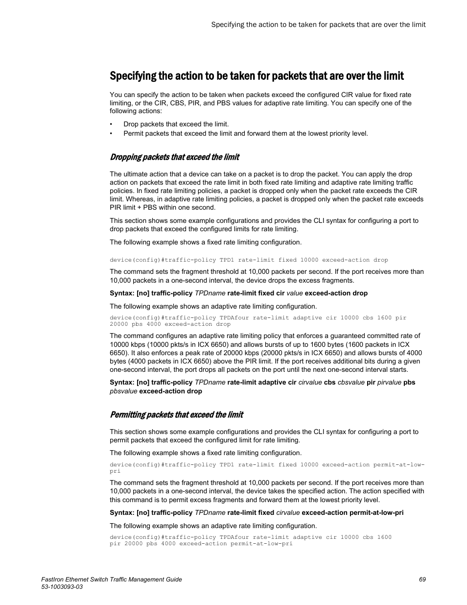 Dropping packets that exceed the limit, Permitting packets that exceed the limit, Specifying the action to be taken for | Packets that are over the limit, Configured values. refer to | Brocade FastIron Ethernet Switch Traffic Management Guide User Manual | Page 71 / 100