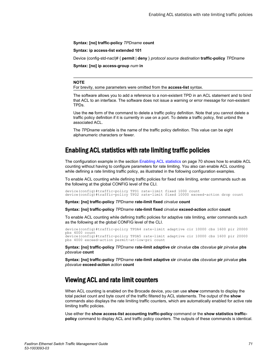 Viewing acl and rate limit counters, Information, refer to, Enabling | Acl statistics with rate limiting traffic policies | Brocade FastIron Ethernet Switch Traffic Management Guide User Manual | Page 73 / 100