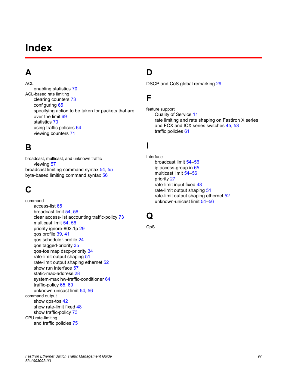 Index | Brocade FastIron Ethernet Switch Traffic Management Guide User Manual | Page 99 / 100