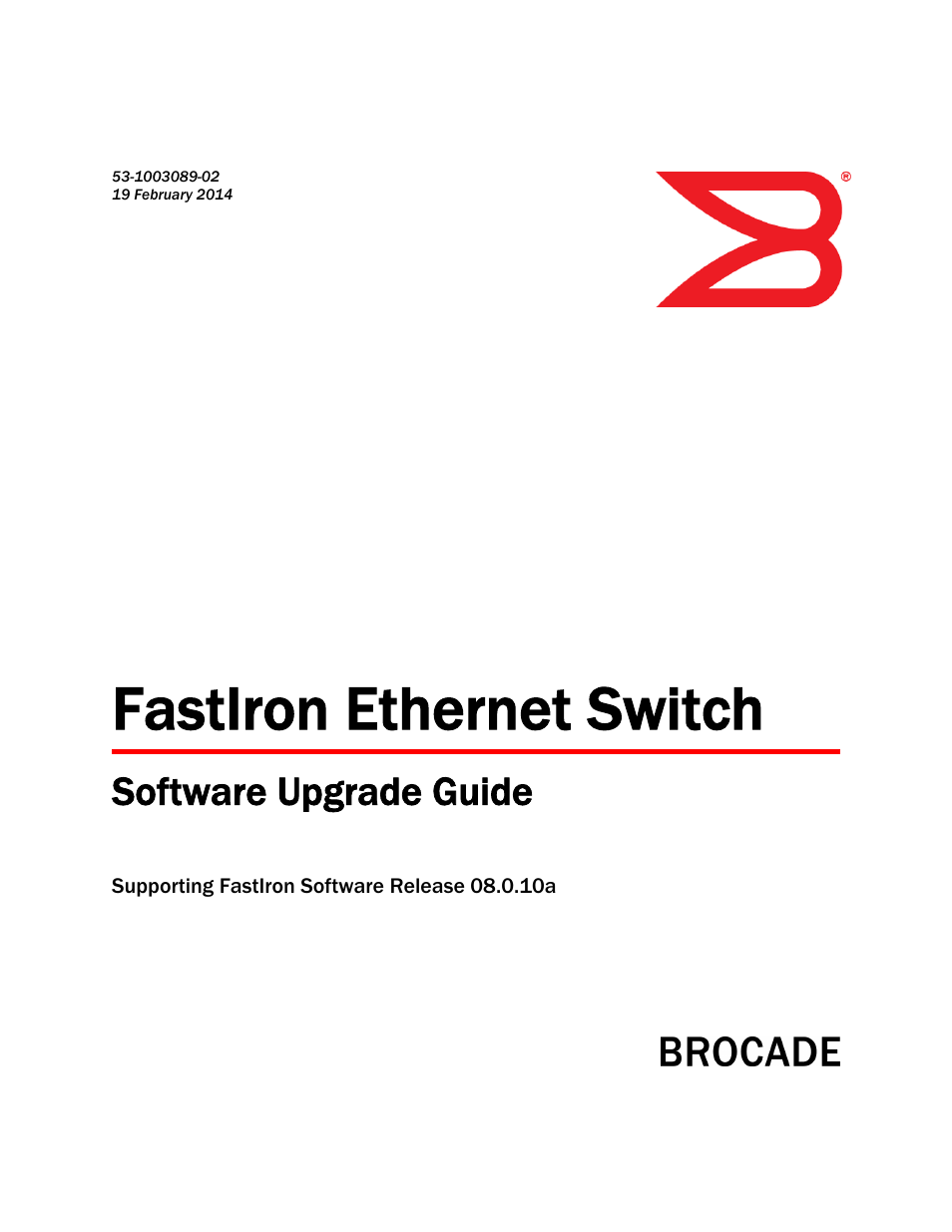 Brocade FastIron Ethernet Switch Software Upgrade Guide User Manual | 121 pages