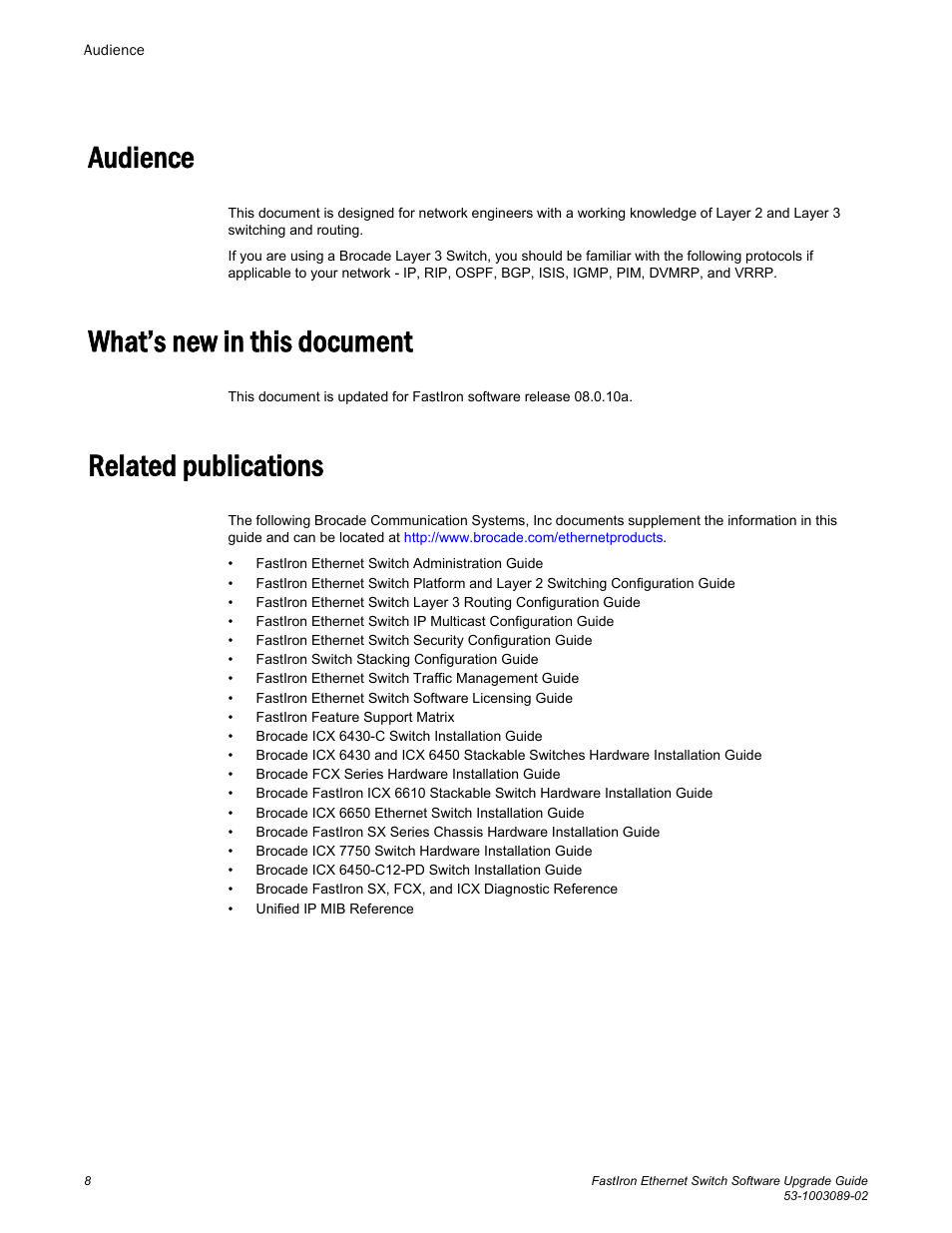 Audience, What’s new in this document, Related publications | Brocade FastIron Ethernet Switch Software Upgrade Guide User Manual | Page 10 / 121