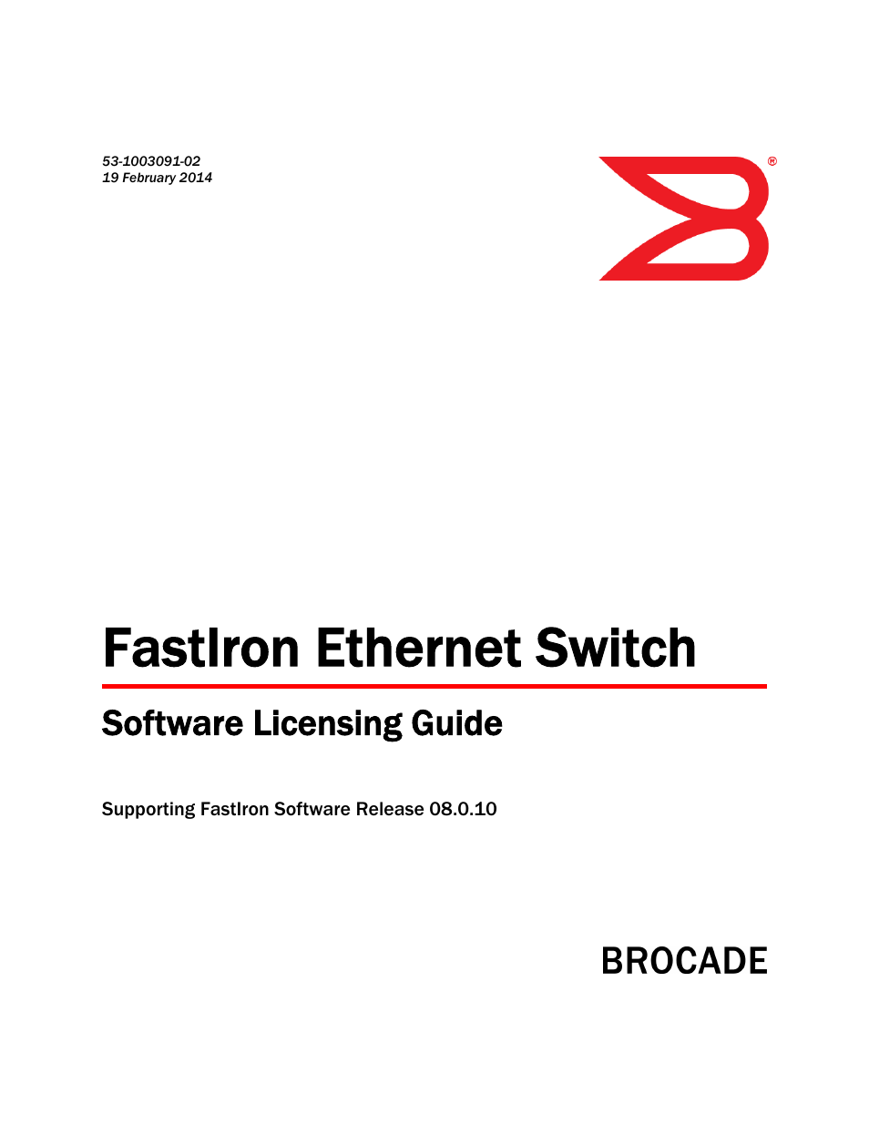 Brocade FastIron Ethernet Switch Software Licensing Guide User Manual | 58 pages