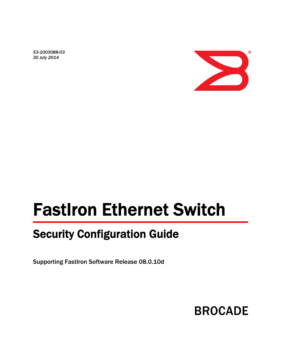 Brocade FastIron Ethernet Switch Security Configuration Guide User Manual | 396 pages