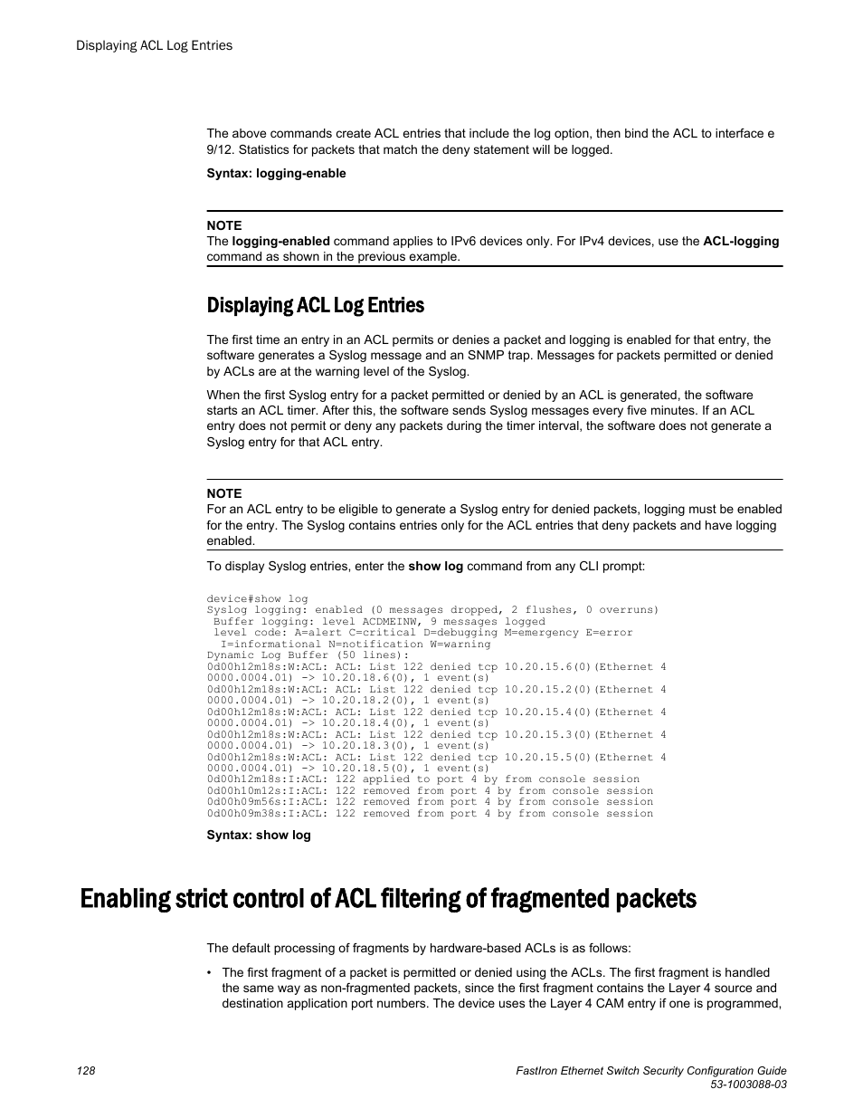 Displaying acl log entries, Enabling strict, Control of acl filtering of fragmented packets | Brocade FastIron Ethernet Switch Security Configuration Guide User Manual | Page 128 / 396