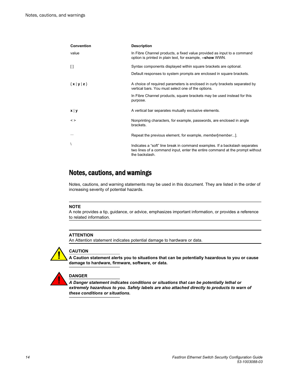 Notes, cautions, and warnings | Brocade FastIron Ethernet Switch Security Configuration Guide User Manual | Page 14 / 396