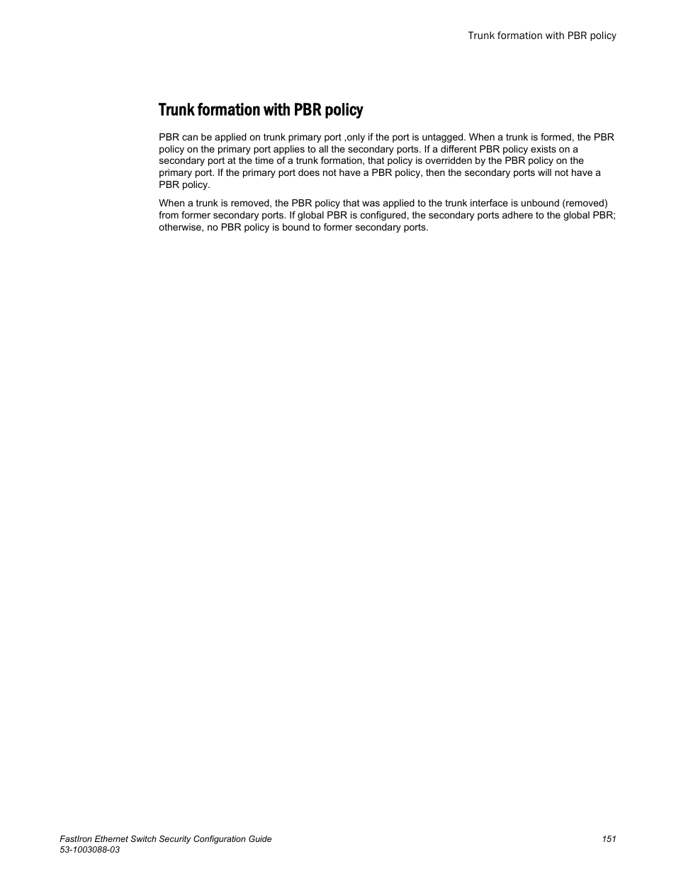 Trunk formation with pbr policy | Brocade FastIron Ethernet Switch Security Configuration Guide User Manual | Page 151 / 396