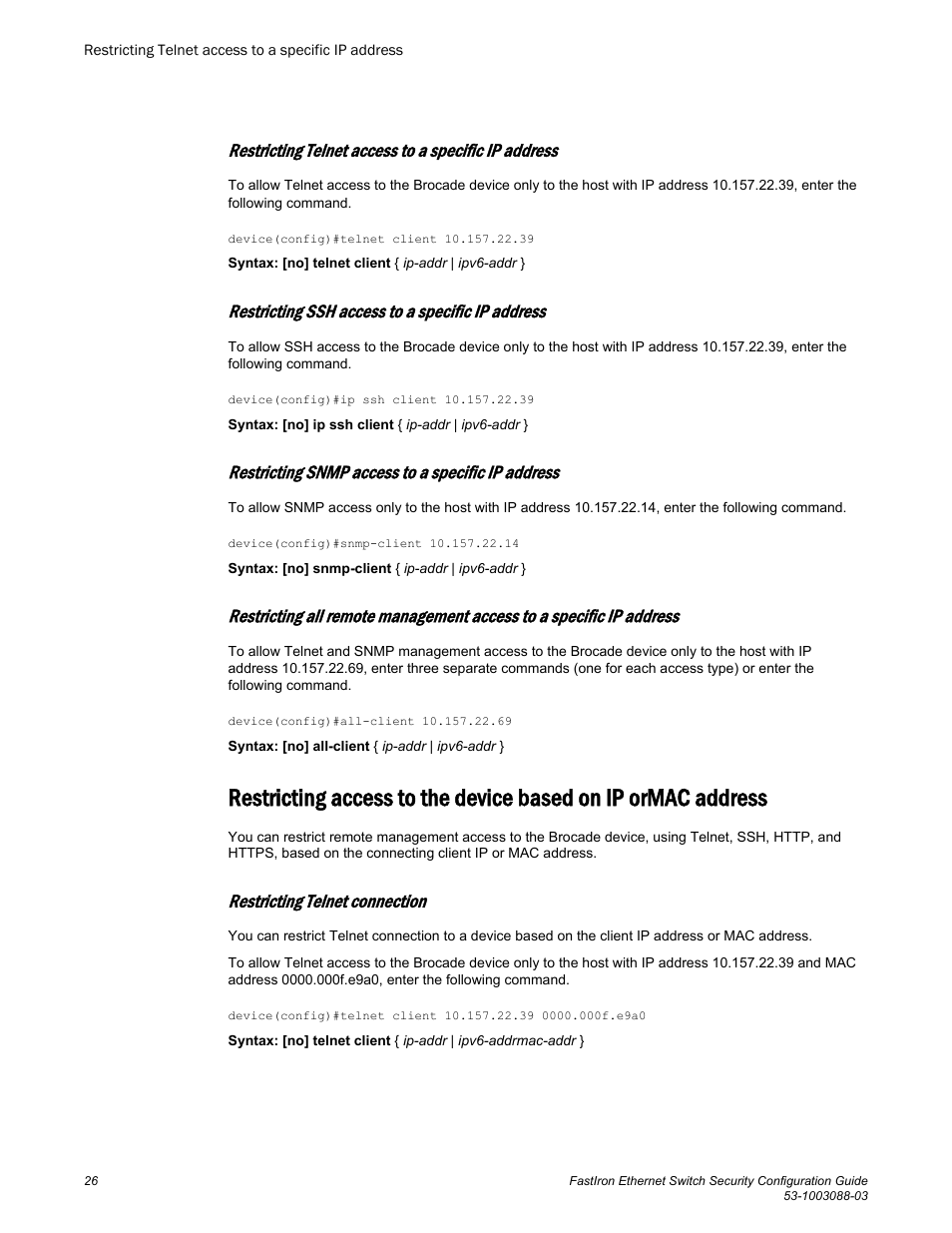 Restricting telnet access to a specific ip address, Restricting ssh access to a specific ip address, Restricting snmp access to a specific ip address | Restricting telnet connection | Brocade FastIron Ethernet Switch Security Configuration Guide User Manual | Page 26 / 396