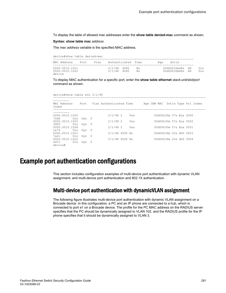 Example port authentication configurations, Also, refer to the example configuration of, Multi-device port authentication with dynamicvlan | Assignment | Brocade FastIron Ethernet Switch Security Configuration Guide User Manual | Page 281 / 396