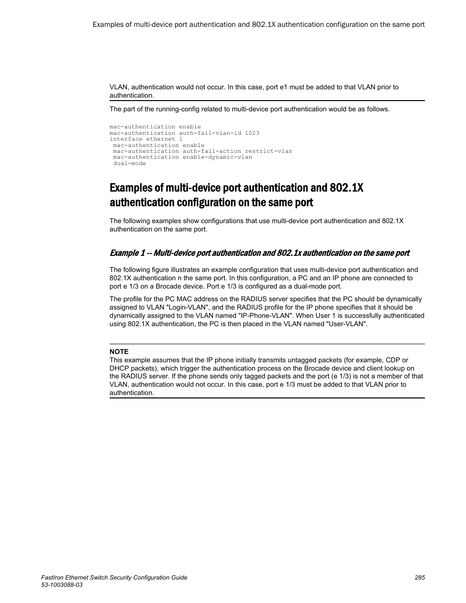 Authentication configuration on the same port, Configuration examples are shown in | Brocade FastIron Ethernet Switch Security Configuration Guide User Manual | Page 285 / 396