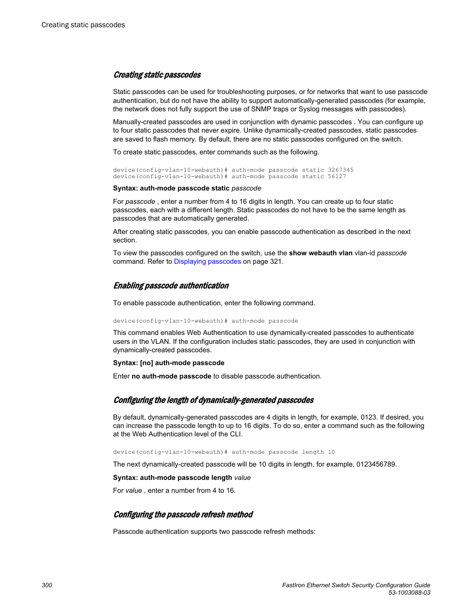Creating static passcodes, Enabling passcode authentication, Configuring the passcode refresh method | Brocade FastIron Ethernet Switch Security Configuration Guide User Manual | Page 300 / 396
