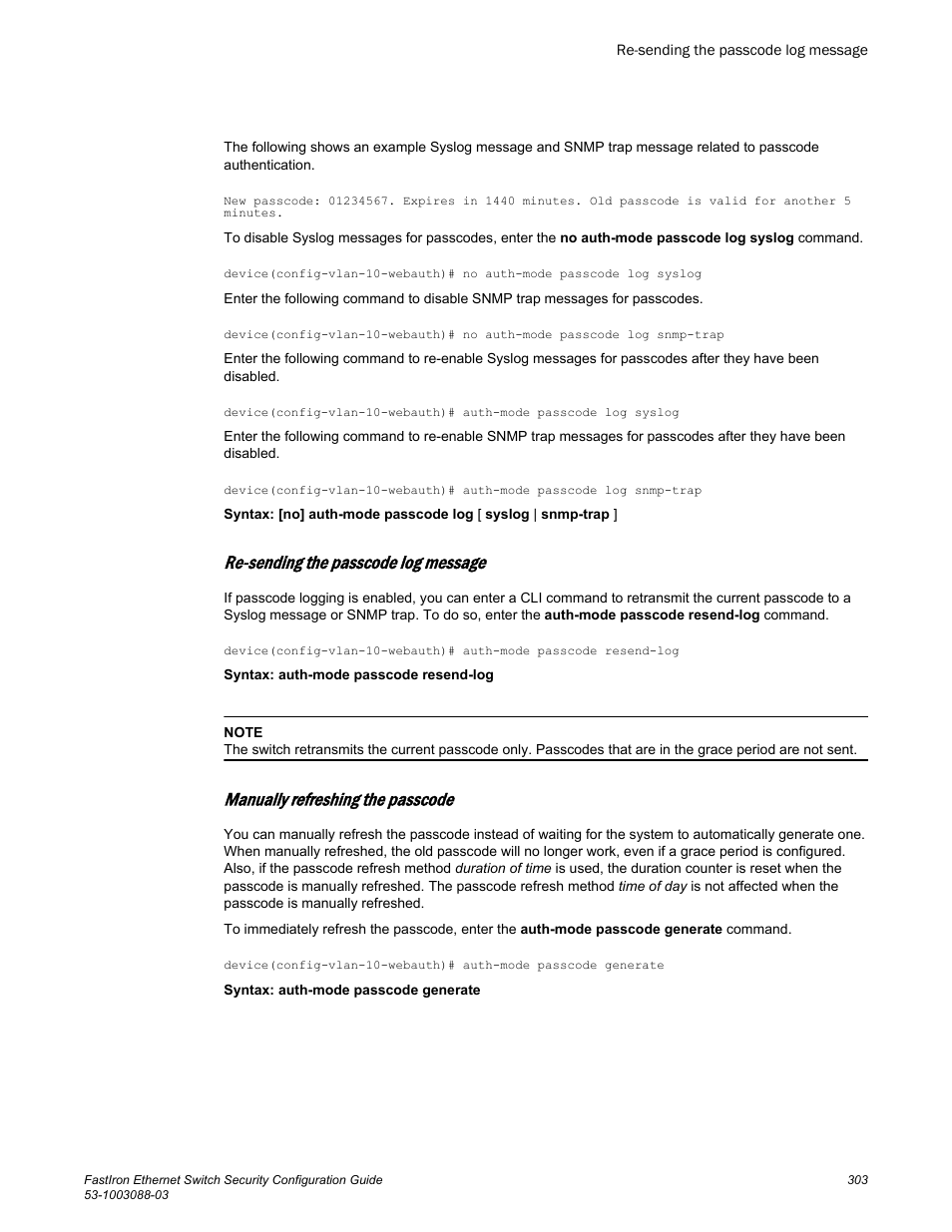 Re-sending the passcode log message, Manually refreshing the passcode | Brocade FastIron Ethernet Switch Security Configuration Guide User Manual | Page 303 / 396