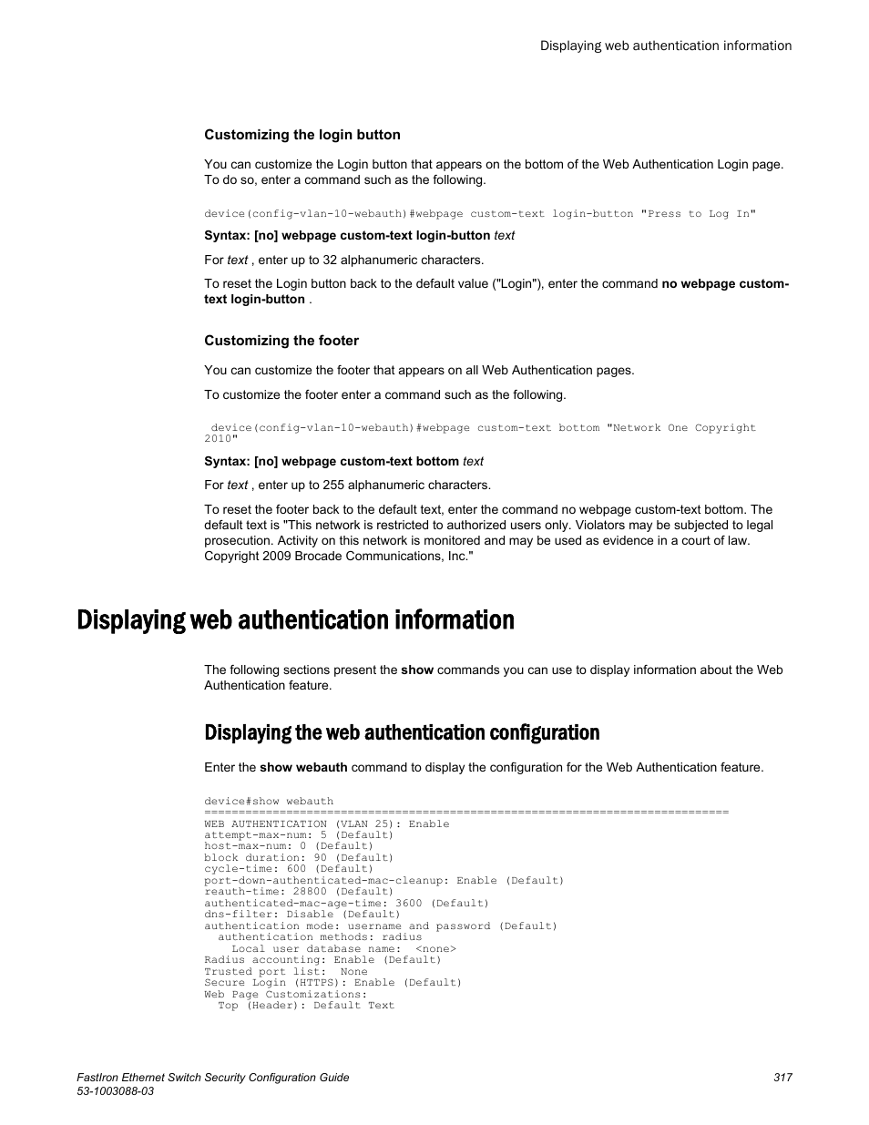 Displaying web authentication information, Displaying the web authentication configuration | Brocade FastIron Ethernet Switch Security Configuration Guide User Manual | Page 317 / 396