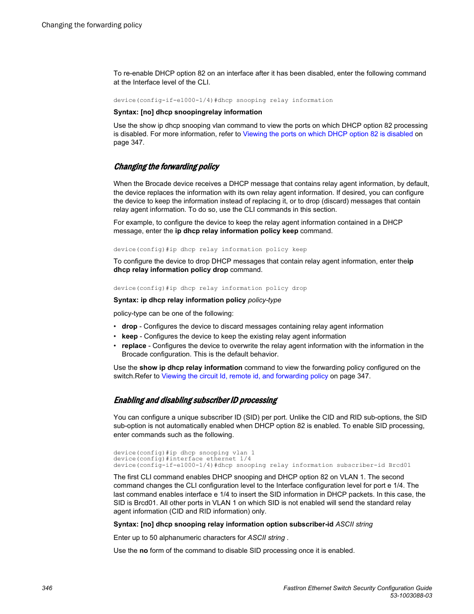 Changing the forwarding policy, Enabling and disabling subscriber id processing | Brocade FastIron Ethernet Switch Security Configuration Guide User Manual | Page 346 / 396