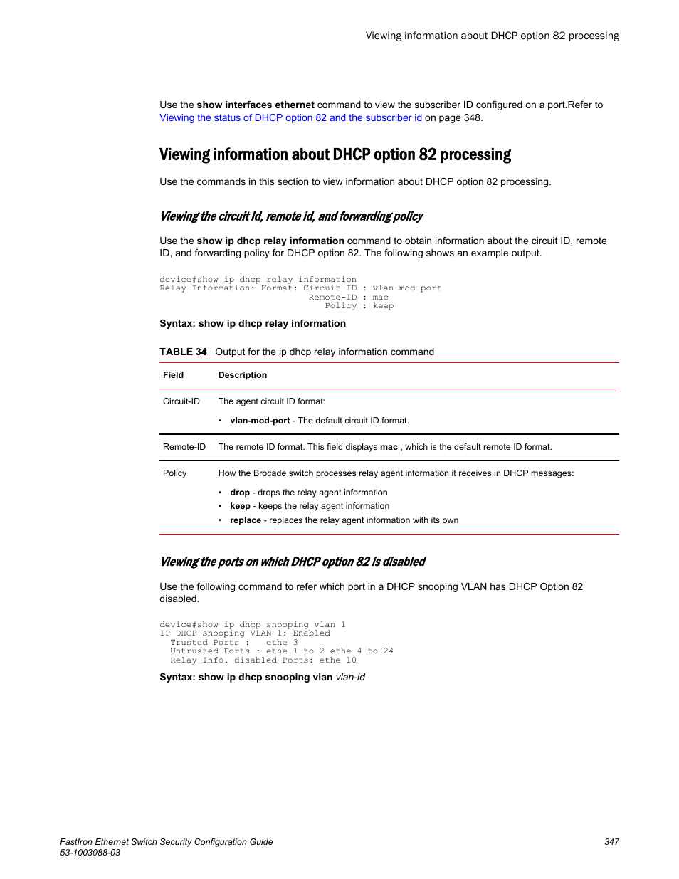 Is disabled. for more information, refer to, Switch.refer to | Brocade FastIron Ethernet Switch Security Configuration Guide User Manual | Page 347 / 396