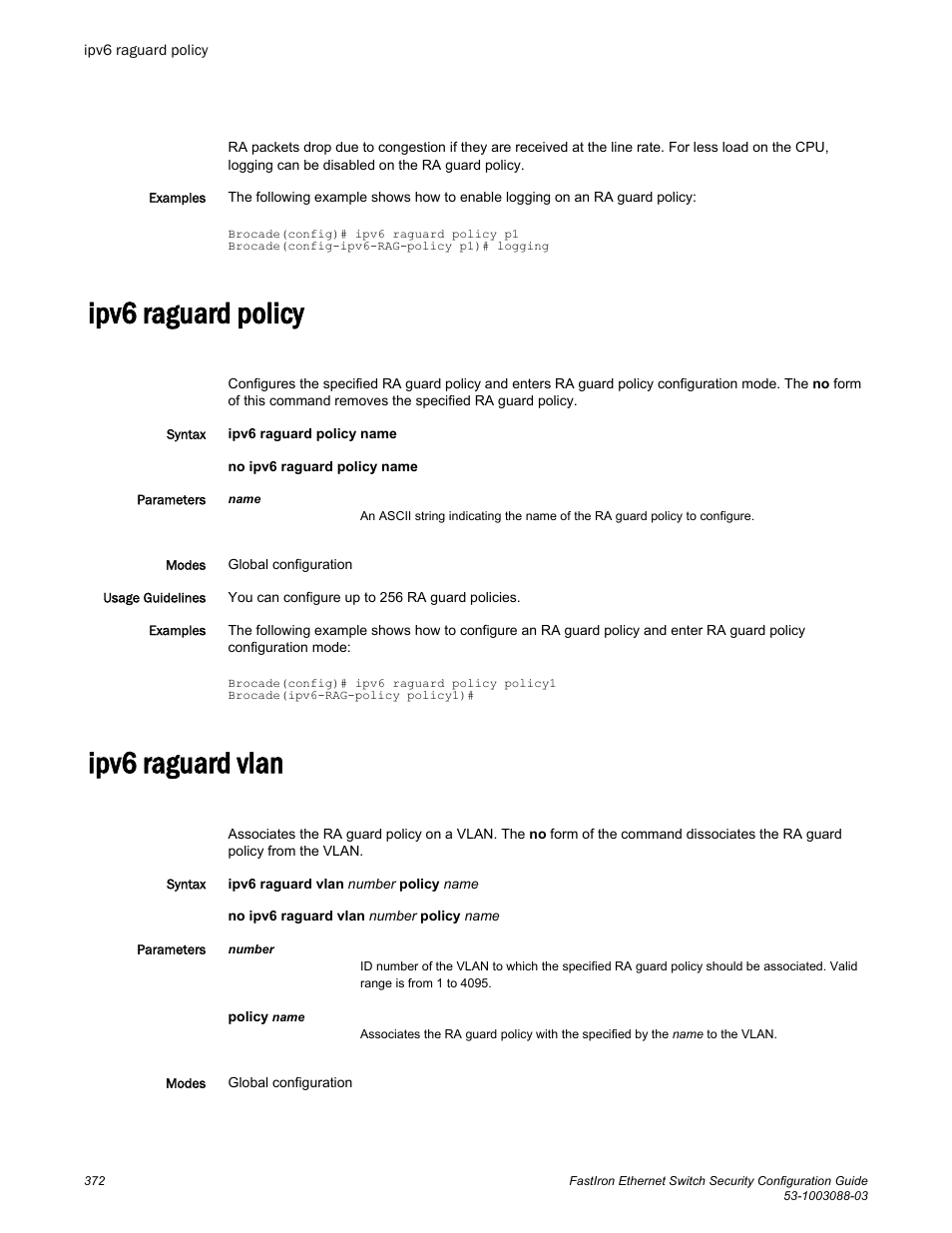 Ipv6 raguard policy, Ipv6 raguard vlan, Ipv6 raguard policy ipv6 raguard vlan | Brocade FastIron Ethernet Switch Security Configuration Guide User Manual | Page 372 / 396