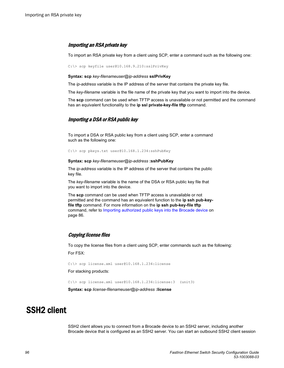 Importing an rsa private key, Importing a dsa or rsa public key, Copying license files | Ssh2 client | Brocade FastIron Ethernet Switch Security Configuration Guide User Manual | Page 96 / 396